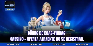 Bônus De Boas-Vindas Cassino – Oferta Ao Registrar-Se