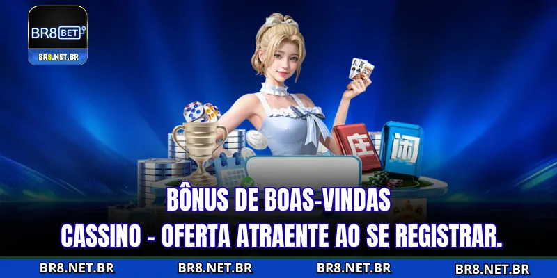 Bônus De Boas-Vindas Cassino – Oferta Ao Registrar-Se