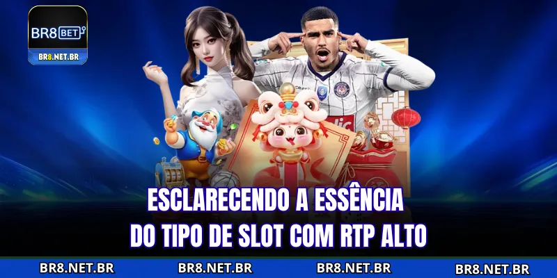 Esclarecer a natureza do tipo de slot com RTP alto