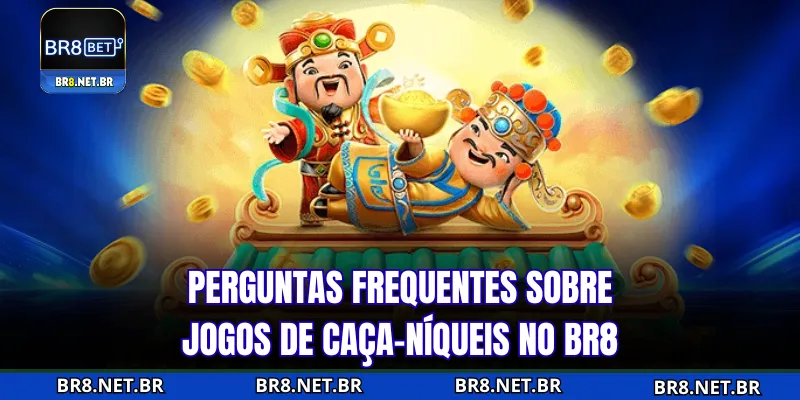 Perguntas frequentes ao participar de jogos slot na BR8