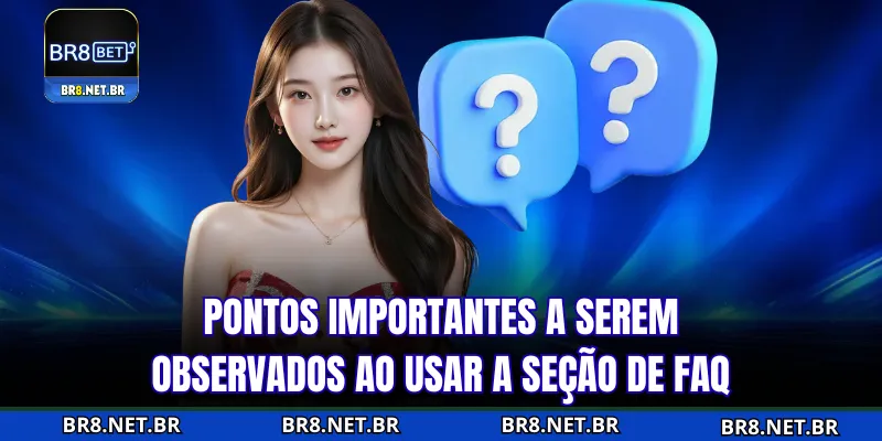 Pontos importantes a considerar ao usar a seção de FAQ de suporte