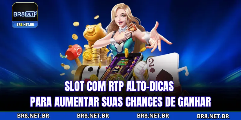 Slot com RTP alto – Estratégia eficaz para bons resultados